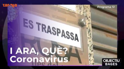 Objectiu Bages 12- I ara, què? Coronavirus