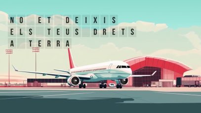 A l’hora de volar, no et deixis els teus drets a terra